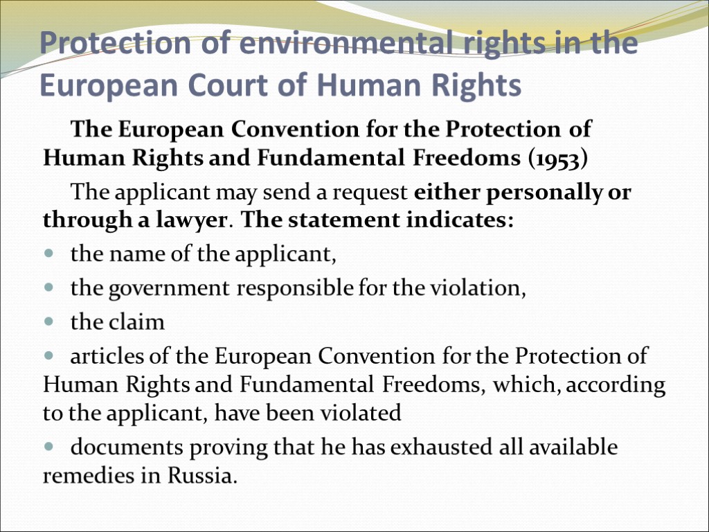 Protection of environmental rights in the European Court of Human Rights The European Convention